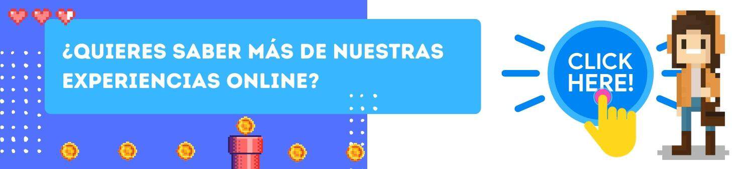 ¿Quieres saber mas sobre nuestras experiencias online? Kleverplay