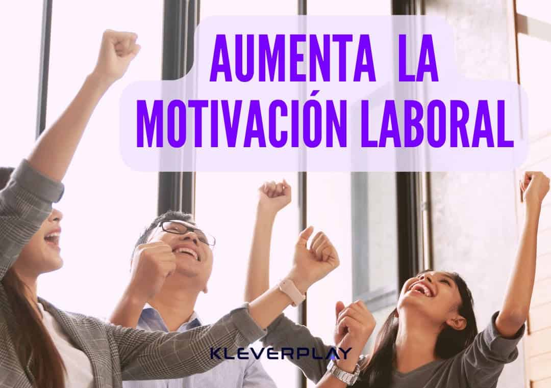 Aumentar Motivación Laboral